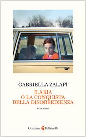 Ilaria o la conquista della disobbedienza