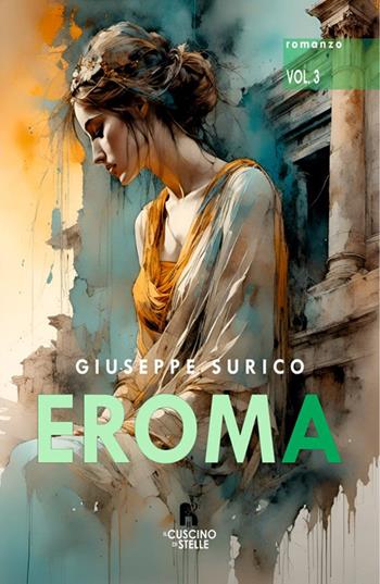 Eroma. Vol. 3 - Giuseppe Surico - Libro Il Cuscino di Stelle 2025 | Libraccio.it