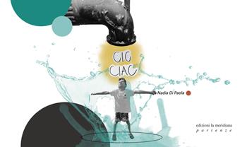 Cic ciac - Nadia Di Paola - Libro Edizioni La Meridiana 2024, Partenze... per educare alla pace | Libraccio.it