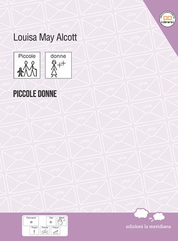 Piccole donne - Louisa May Alcott - Libro Edizioni La Meridiana 2025, Parimenti | Libraccio.it