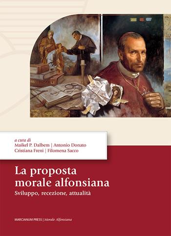 La proposta morale alfonsiana. Sviluppo, recezione, attualità  - Libro Marcianum Press 2024 | Libraccio.it