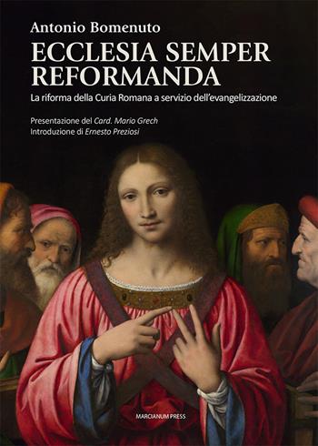 Ecclesia semper reformanda. La riforma della Curia Romana a servizio dell’evangelizzazione - Antonio Bomenuto - Libro Marcianum Press 2024, Studi Teologici ISSR | Libraccio.it
