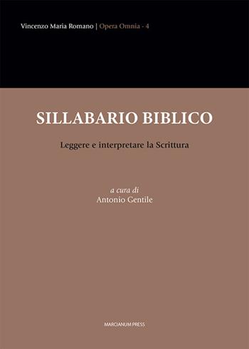 Sillabario biblico. Leggere e interpretare la Scrittura - Vincenzo Maria Romano - Libro Marcianum Press 2026 | Libraccio.it
