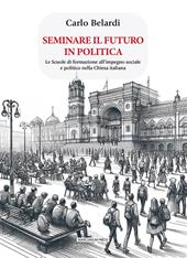 Seminare il futuro in politica. Le scuole di formazione all'impegno sociale e politico nella Chiesa italiana