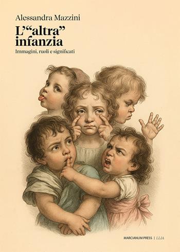 L'«altra infanzia». Immagini, ruoli e significati - Alessandra Mazzini - Libro Marcianum Press 2025, LLIA. Letture e letteratura per l’infanzia e l’adolescenza | Libraccio.it