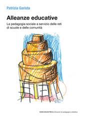 Alleanze educative. La pedagogia sociale a servizio delle reti di scuole e delle comunità