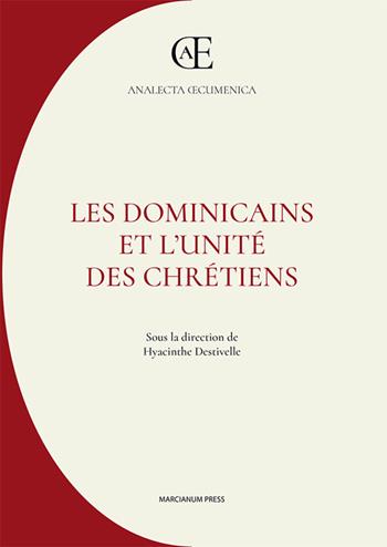 Les dominicains et l’unité des chrétiens  - Libro Marcianum Press 2025 | Libraccio.it