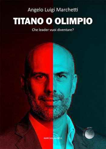 Titano o Olimpio. Che leader vuoi diventare? - Angelo Luigi Marchetti - Libro Marcianum Press 2026, Empowerment | Libraccio.it