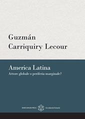 America latina. Attore globale o periferia marginale?