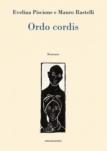 Ordo cordis - Evelina Piscione, Mauro Rastelli - Libro Marcianum Press 2026, Romanzi | Libraccio.it