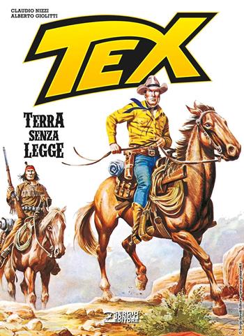 Tex. Terra senza legge - Claudio Nizzi, Alberto Giolitti - Libro Sergio Bonelli Editore 2025 | Libraccio.it