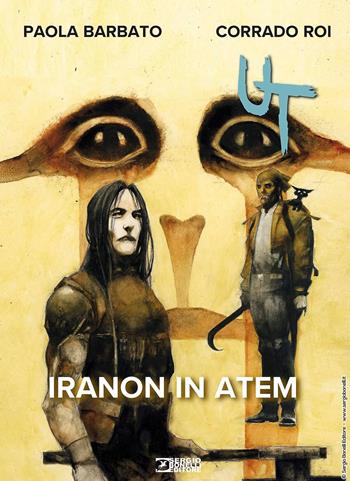 Iranon in Atem. Ut - Paola Barbato, Corrado Roi - Libro Sergio Bonelli Editore 2025 | Libraccio.it
