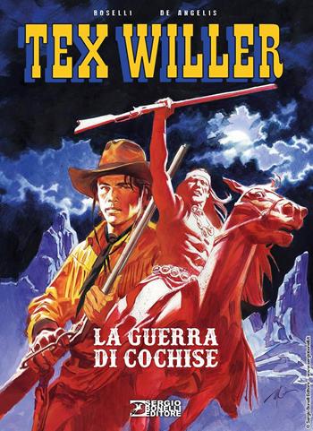 La guerra di Cochise. Tex Willer - Mauro Boselli - Libro Sergio Bonelli Editore 2025 | Libraccio.it