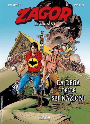 La lega delle sei nazioni. Zagor. Le origini - Moreno Burattini - Libro Sergio Bonelli Editore 2025 | Libraccio.it