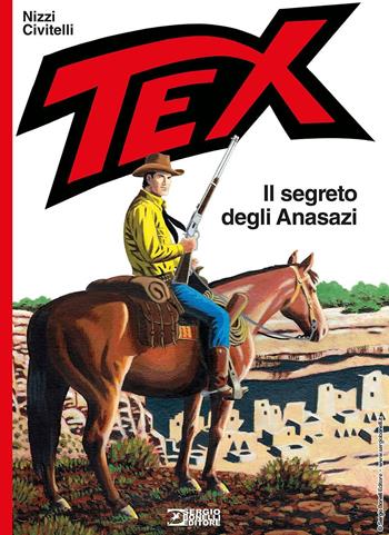 Tex. Il segreto degli Anasazi - Claudio Nizzi, Fabio Civitelli - Libro Sergio Bonelli Editore 2025 | Libraccio.it
