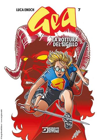 Gea. Vol. 7: La rottura del sigillo - Luca Enoch - Libro Sergio Bonelli Editore 2025 | Libraccio.it