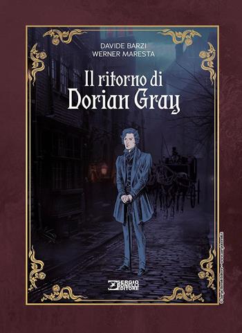 Il ritorno di Dorian Gray - Davide Barzi, Werner Maresta - Libro Sergio Bonelli Editore 2025 | Libraccio.it