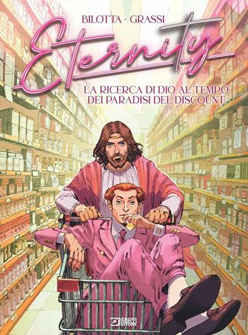 Eternity. Vol. 8: La ricerca di Dio al tempo dei paradisi del discount - Alessandro Bilotta - Libro Sergio Bonelli Editore 2026, Audace | Libraccio.it