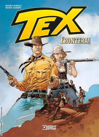 Tex. Frontera! - Mauro Boselli, Mario Alberti - Libro Sergio Bonelli Editore 2025 | Libraccio.it