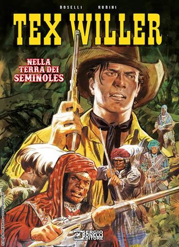 Nella terra dei Seminoles. Tex Willer - Mauro Boselli - Libro Sergio Bonelli Editore 2025 | Libraccio.it