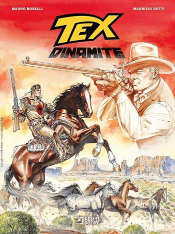 Tex. Dinamite - Mauro Boselli, Maurizio Dotti - Libro Sergio Bonelli Editore 2025 | Libraccio.it