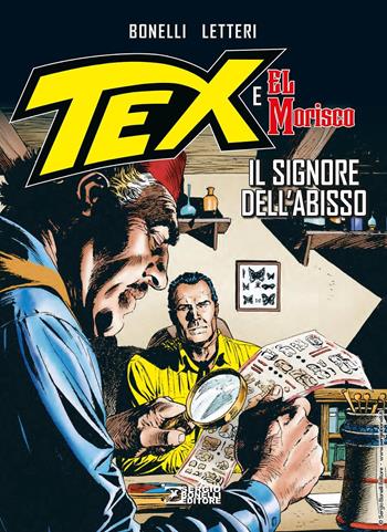 Il signore dell'abisso. Tex e El Morisco. Vol. 1 - Gianluigi Bonelli, Gugliemo Letteri - Libro Sergio Bonelli Editore 2025 | Libraccio.it
