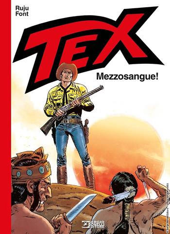 Tex. Mezzosangue! - Pasquale Ruju - Libro Sergio Bonelli Editore 2025 | Libraccio.it
