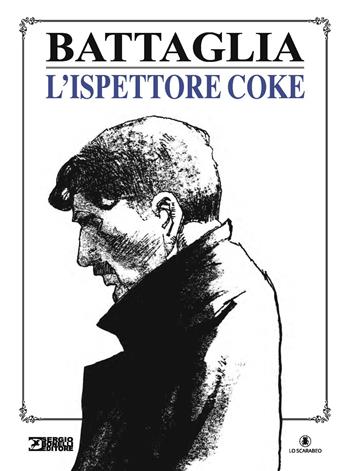 L'ispettore Coke - Dino Battaglia - Libro Sergio Bonelli Editore 2025 | Libraccio.it