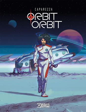 Orbit orbit - Caparezza - Libro Sergio Bonelli Editore 2025 | Libraccio.it