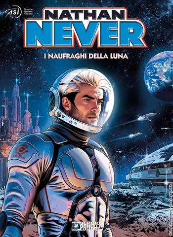 Nathan Never. I naufraghi della luna - Bepi Vigna - Libro Sergio Bonelli Editore 2025 | Libraccio.it