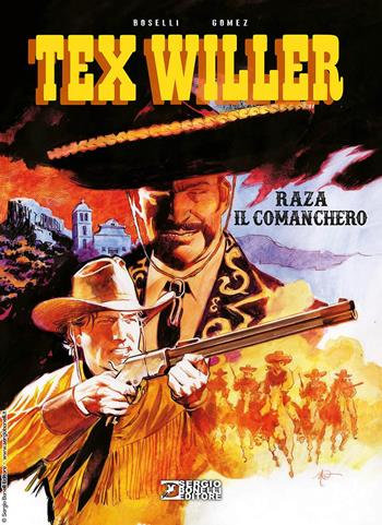 Raza il comanchero. Tex Willer - Mauro Boselli - Libro Sergio Bonelli Editore 2025 | Libraccio.it