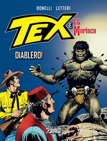 Diablero! Tex e El Morisco. Vol. 2 - Gianluigi Bonelli - Libro Sergio Bonelli Editore 2025 | Libraccio.it