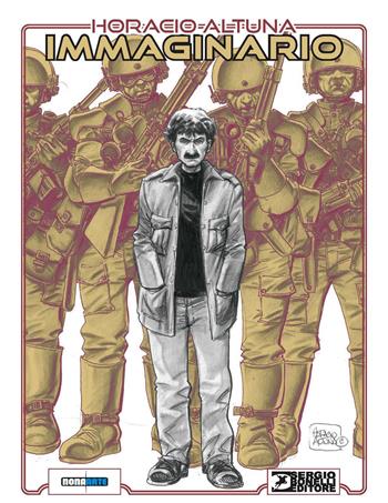 Immaginario - Horacio Altuna - Libro Sergio Bonelli Editore 2025, Nona Arte | Libraccio.it