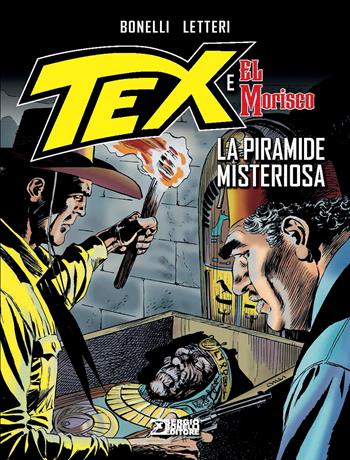 La piramide misteriosa. Tex e El Morisco. Vol. 3 - Gianluigi Bonelli - Libro Sergio Bonelli Editore 2026 | Libraccio.it