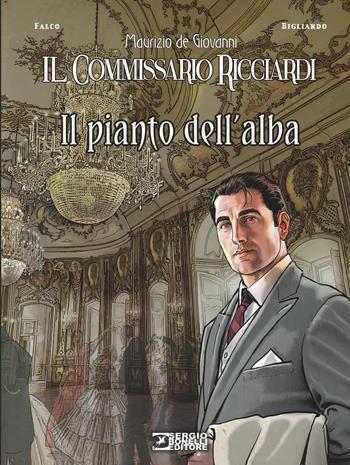 Il pianto dell'alba. Il commissario Ricciardi - Maurizio de Giovanni - Libro Sergio Bonelli Editore 2026 | Libraccio.it