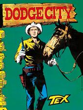 Tex collezione book. Vol. 18: Dodge city