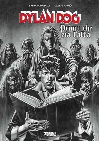 Dylan Dog. Prima che sia l'alba - Barbara Baraldi, Davide Furnò - Libro Sergio Bonelli Editore 2026 | Libraccio.it
