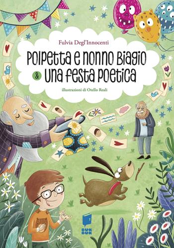 Polpetta e nonno Biagio & una festa poetica. BisBuk. Ediz. a colori - Fulvia Degl'Innocenti, Otello Reali - Libro Buk Buk 2025, BisBuk | Libraccio.it