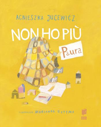 Non ho più paura - Agnieszka Jucewicz, Agnieszka Jucewicz - Libro Buk Buk 2025, Albi d'autore | Libraccio.it
