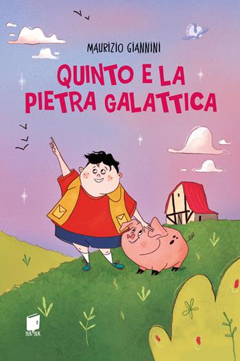 Quinto e la pietra galattica. Ediz. illustrata - Maurizio Giannini - Libro Buk Buk 2026, Albatros | Libraccio.it