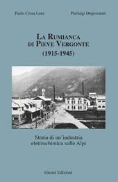 La rumianca di Pieve Vergonte (1915-1945). Storia di un'industria elettrochimica sulle Alpi