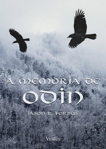 A memória de Odin - Jason Ray Forbus - Libro Ventus 2024 | Libraccio.it