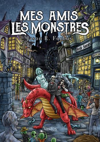 Mes amis les monstres - Jason R. Forbus - Libro Ventus 2024 | Libraccio.it