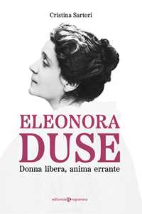 Eleonora Duse. Donna Libera, Anima Errante-image