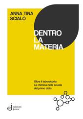 Dentro la materia. Oltre il laboratorio. La chimica nella scuola del primo ciclo