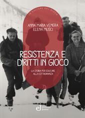 Resistenza e diritti in gioco