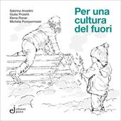 Per una cultura del fuori