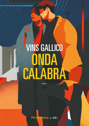 Onda calabra - Vins Gallico - Libro Fandango Libri 2025 | Libraccio.it