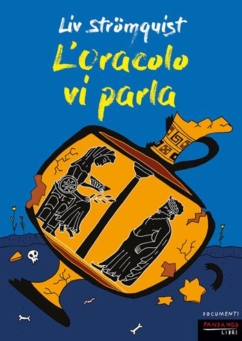 L'oracolo vi parla - Liv Strömquist - Libro Fandango Libri 2025, Documenti | Libraccio.it