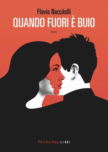 Quando fuori è buio - Flavio Nuccitelli - Libro Fandango Libri 2025 | Libraccio.it